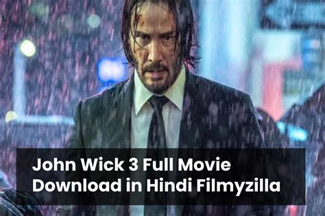 Get the Official Full Movie, available on Digital, 4K Ultra HD, Blu Ray and DVD. . John wick 3 hindi filmyzilla in download